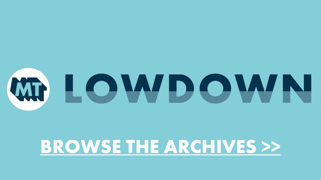 MT Lowdown